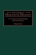 Cover: The Garden of Democratic Delights - Praeger Publishers Inc