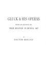 Cover: Gluck and His Operas - Praeger Publishers Inc