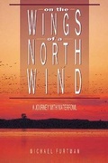 Cover: On the Wings of a North Wind - Adventure Publications, Incorporated