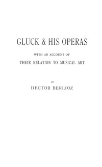 Enlarge image Cover: Gluck and His Operas - Praeger Publishers Inc