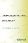 Cover: The Politics of Rhetoric - Praeger Publishers Inc