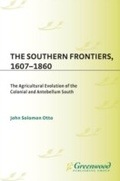 Cover: The Southern Frontiers, 1607-1860 - Praeger Publishers Inc