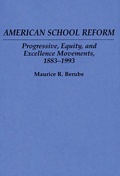 Cover: American School Reform - Praeger Publishers Inc