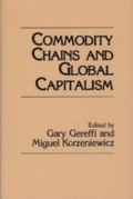 Cover: Commodity Chains and Global Capitalism - Praeger Publishers Inc