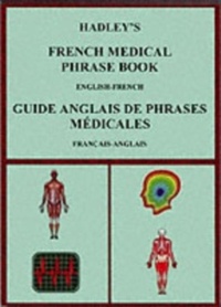 Abbildung von: Hadley's French Medical Phrase Book - Hadley Pager Info