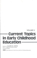 Cover: Current Topics in Early Childhood Education, Volume 5 - Praeger Publishers Inc