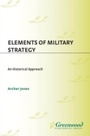 Cover: Elements of Military Strategy - Praeger Publishers Inc
