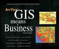 Enlarge image Cover: ArcView GIS Means Business - Environmental Systems Research Institute Inc.,U.S.