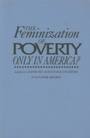 Cover: The Feminization of Poverty - Praeger Publishers Inc