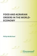 Cover: Food and Agrarian Orders in the World-Economy - Praeger Publishers Inc