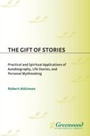 Cover: The Gift of Stories - Praeger Publishers Inc