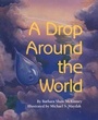 Cover: A Drop Around the World - Dawn Publications,U.S.