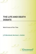 Cover: The Life and Death Debate - Praeger Publishers Inc