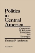 Cover: Politics in Central America - Praeger Publishers Inc