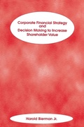 Cover: Corporate Financial Strategy and Decision Making to Increase Shareholder Value - Wiley