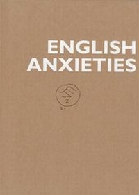 Enlarge image Cover: English Anxieties - Ffotogallery