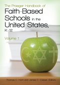 Cover: The Praeger Handbook of Faith-Based Schools in the United States, K-12 - Praeger Publishers Inc