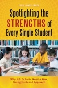 Abbildung von: Spotlighting the Strengths of Every Single Student - Praeger Publishers Inc