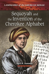 Enlarge image Cover: Sequoyah and the Invention of the Cherokee Alphabet - Greenwood Press