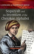 Cover: Sequoyah and the Invention of the Cherokee Alphabet - Greenwood Press