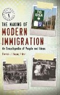 Cover: The Making of Modern Immigration - ABC-CLIO