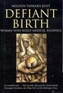 Cover: Defiant Birth - SPINIFEX PRESS