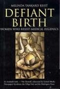 Cover: Defiant Birth - SPINIFEX PRESS