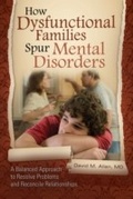 Cover: How Dysfunctional Families Spur Mental Disorders - Praeger Publishers Inc