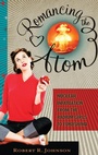Cover: Romancing the Atom - Praeger Publishers Inc