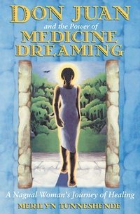 Abbildung von: Don Juan and the Power of Medicine Dreaming - Bear & Company