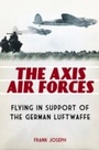 Cover: The Axis Air Forces - Praeger Publishers Inc