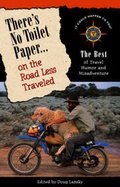 Cover: There's No Toilet Paper on the Road Less Traveled - Travelers' Tales, Incorporated