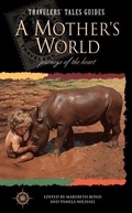 Cover: A Mother's World - Travelers' Tales, Incorporated