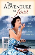 Cover: The Adventure of Food - Travelers' Tales, Incorporated