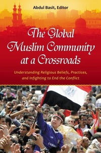Abbildung von: The Global Muslim Community at a Crossroads - Praeger Publishers Inc