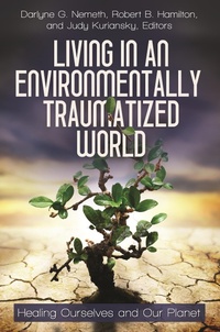 Enlarge image Cover: Living in an Environmentally Traumatized World - Praeger Publishers Inc