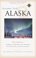 Cover: Travelers' Tales Alaska - Travelers' Tales, Incorporated