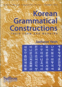 Enlarge image Cover: Korean Grammatical Constructions: Their Form and Meaning - Saffron Books