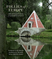 Enlarge image Cover: Follies of Europe:Architectural Extravaganzas - Garden Art Press