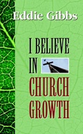 Cover: I Believe in Church Growth - Fuller Seminary Press