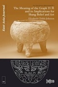 Cover: The Meaning of the Graph Yi and Its Implications for Shang Belief and Art - Saffron Books
