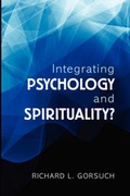 Cover: Integrating Psychology and Spirituality? - Fuller Seminary Press
