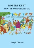 Cover: Robert Kett and the Norfolk Rising - Mousehold Press
