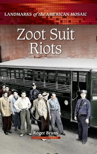 Enlarge image Cover: Zoot Suit Riots - Greenwood Press