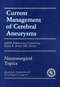 Cover: Current Management of Cerebral Aneurysms - American Association of Neurological Surgeons (AANS)