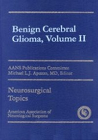Abbildung von: Benign Cerebral Gliomas, Volume II - American Association of Neurological Surgeons (AANS)