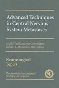 Cover: Advanced Techniques in Central Nervous System Metastases - American Association of Neurological Surgeons (AANS)