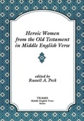 Cover: Heroic Women from the Old Testament in Middle English Verse - Medieval Institute Publications