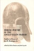 Cover: Heroic Poetry in the Anglo-Saxon Period - Medieval Institute Publications