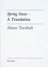 Enlarge image Cover: Spring Snow - A Translation - Book Works